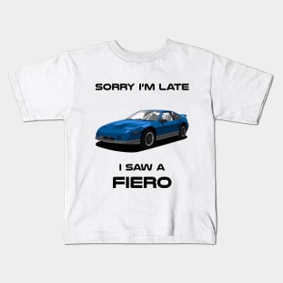 Sorry I'm Late Pontiac Fiero Classic Car Tshirt Kids T-Shirt